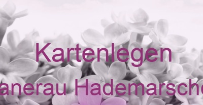 Kartenlegen Hanerau Hademarschen | Top-Experten für Kartenlegen, Wahrsagen, Hellsehen, Zukunftsdeutung. Kartenlegen Hanerau Hademarschen | Top-Experten für Kartenlegen, Wahrsagen, Hellsehen, Zukunftsdeutung.